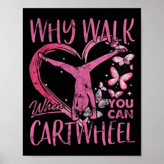 Why Walk When You Can Cartwheel Gymnast Gymnastic ポスター (正面)