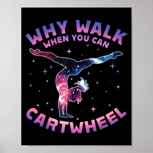 Why Walk When You Can Cartwheel Gymnast Gymnastic ポスター (正面)
