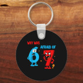 Why Was 6 Afraid Of 7 Funny Six Seven Meme Gen Alp キーホルダー (正面)