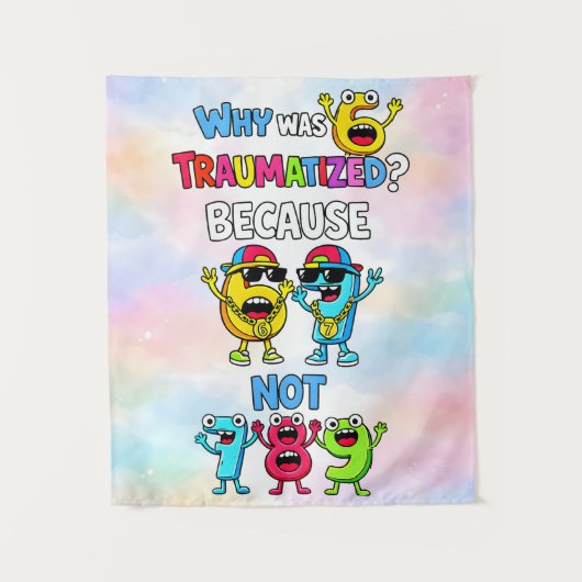 Why Was 6 Traumatized Funny Math Design タペストリー (正面)