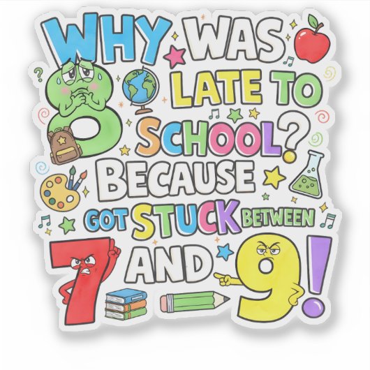 Why Was 8 Late Maths Joke Sticker for Kids UK シール (正面)