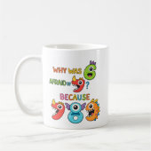 Why Was Six Afraid Funny Maths Joke Mug コーヒーマグカップ (左)