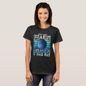 Why Was Uranus Kicked Out Of The Solar System Spac Tシャツ (正面フル)