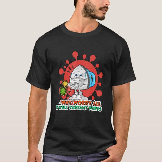Why Worry All Is Well Variant Words 4 Tシャツ (正面)