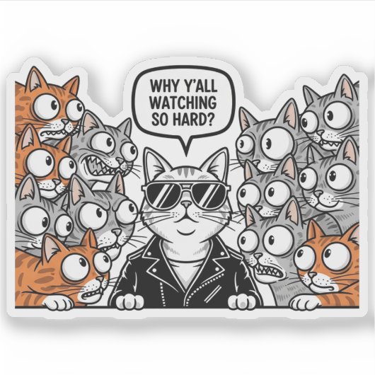 Why Y'all Watching So Hard Cat Sticker シール (正面)
