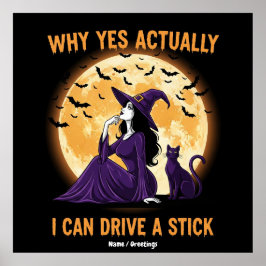 Why Yes, Actually, I Can Drive a Stick Funny Witch ポスター