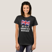 Why Yes I Do Randomly Use A British Accent England Tシャツ (正面フル)