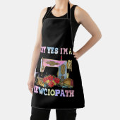 Why Yes I'm A Sewciopath Sewing Quilts エプロン (インサイチュ)