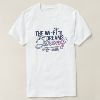 Wiやる気を起こさせる-Fiドリームシャツ Tシャツ
