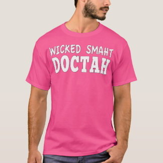 Wickd Smaht Doctah おもしろい Dr. Doctor Dist Tシャツ