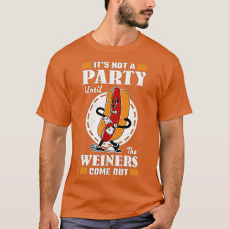 Wiener Out、BBQ Hまでパーティー来ではない Tシャツ