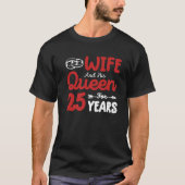 Wife And His Queen 25Th Wedding Anniversary Funny Tシャツ (正面)