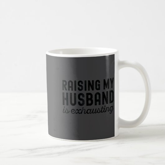 Wife Exhausting Raising Husband Mom コーヒーマグカップ (右)