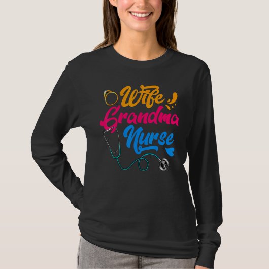 Wife Grandma Nurse RN LPN Mothers Day For Nurses Tシャツ (正面)