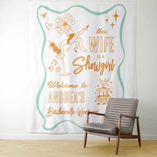 Wife is a Show Girl Bachelorette Weekend Welcome タペストリー (インサイチュ)