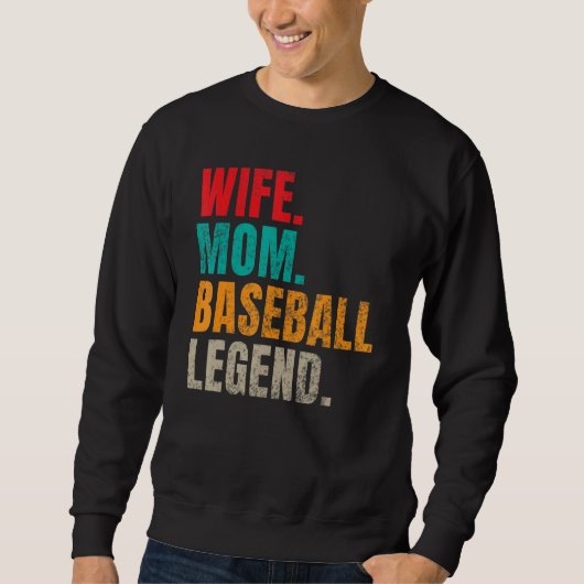 Wife Mom Baseball Legend Baseball Mom スウェットシャツ (正面)