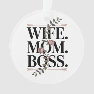 Wife. Mom. Boss. オーナメント