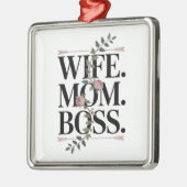 Wife. Mom. Boss. メタルオーナメント (左)