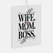 Wife. Mom. Boss. メタルオーナメント (正面右)