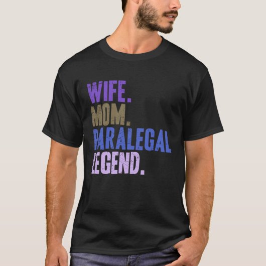 Wife Mom Paralegal Paralegal Mother Tシャツ (正面)