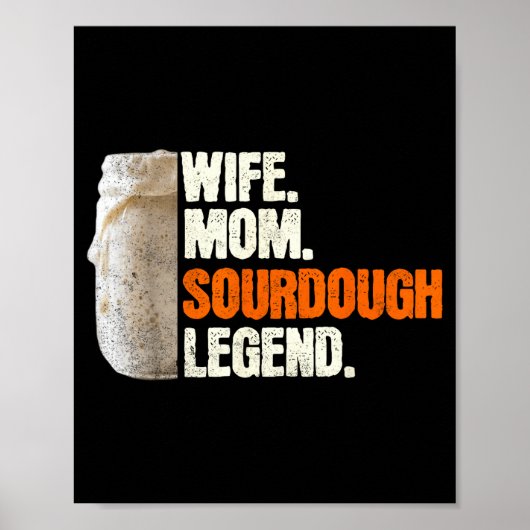 Wife Mom Sourdough Legend Funny Mother Sourdough P ポスター (正面)