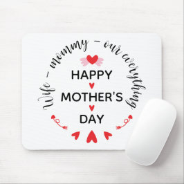 Wife Mommy Our Everything Cute Mother's day Sweet マウスパッド