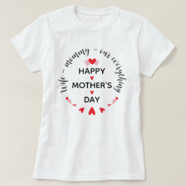 Wife Mommy Our Everything Cute Mother's day Sweet Tシャツ