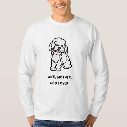 Wife, mother, dog lover tシャツ (正面)