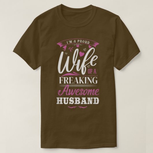 Wife of a freaking awesome husband perfect for a w tシャツ (デザイン正面)