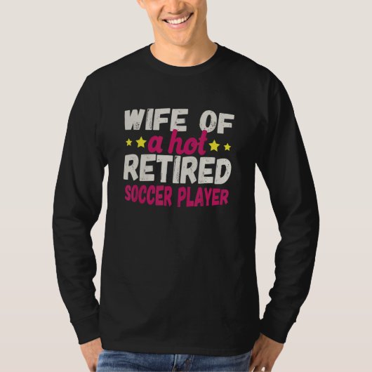 Wife of a Hot Retired Soccer Player Tシャツ (正面)