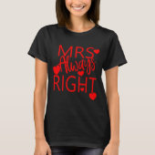 Wife Valentines Gift From Husband Mrs Always Right Tシャツ (正面)