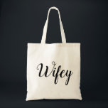 Wifeyのトート トートバッグ<br><div class="desc">あるためにあらゆる花嫁または夫人のためのトートを完成して下さい!</div>