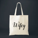 Wifeyのトート トートバッグ<br><div class="desc">あるためにあらゆる花嫁または夫人のためのトートを完成して下さい!</div>