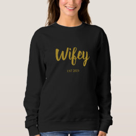 Wifey Custom Gold Bride, Fiance Gift スウェットシャツ
