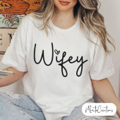 Wifey White Modern Black Script Woman's Gift Bride Tシャツ