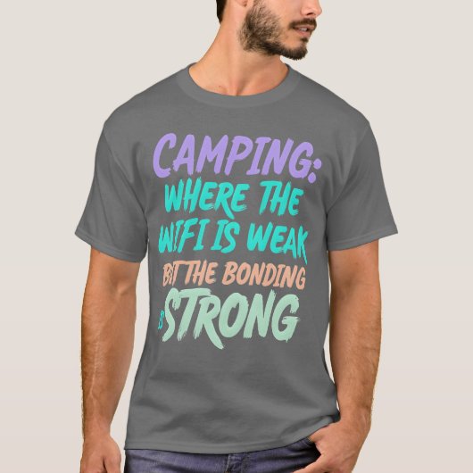 WiFiが弱いけど絆が強いキャンプ場 Tシャツ (正面)