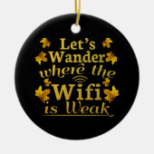 Wifiが弱い場所を歩き回る – ハイキングキャンプ セラミックオーナメント (正面)