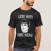 Wifiの削減よりNephi LDSおもしろい引用文ミームまたはMissi Tシャツ (正面)