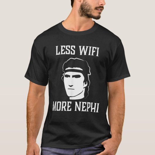 Wifiの削減よりNephi LDSおもしろい引用文ミームまたはMissi Tシャツ (正面)
