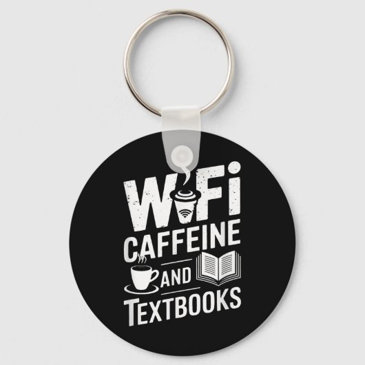Wifi Caffeine And Textbooks  キーホルダー (正面)