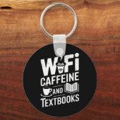 Wifi Caffeine And Textbooks  キーホルダー (正面)