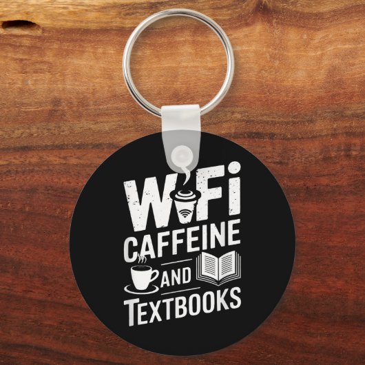 Wifi Caffeine And Textbooks  キーホルダー (正面)