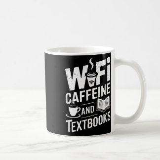Wifi Caffeine And Textbooks  コーヒーマグカップ