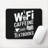 Wifi Caffeine And Textbooks  マウスパッド (マウス)