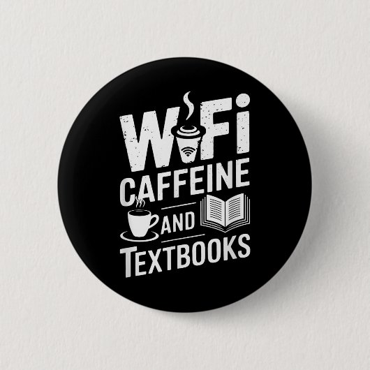 Wifi Caffeine And Textbooks  缶バッジ (正面)