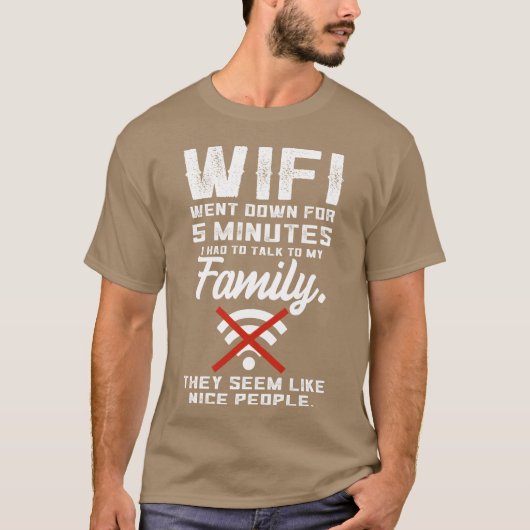 Wifi Went Down Funny Quotealko Familyeen Vid frien Tシャツ (正面)