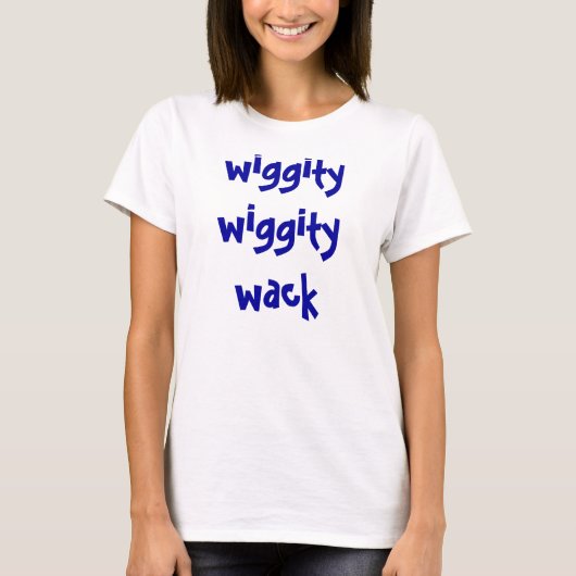 wiggityのwiggityのwack tシャツ (正面)