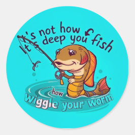 Wiggle Your Worm: The Fun Side of Fishing ラウンドシール