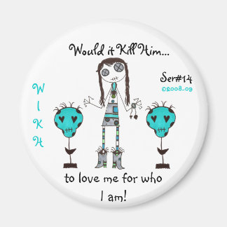 WIKH Ser#14私は変わらない！ マグネット