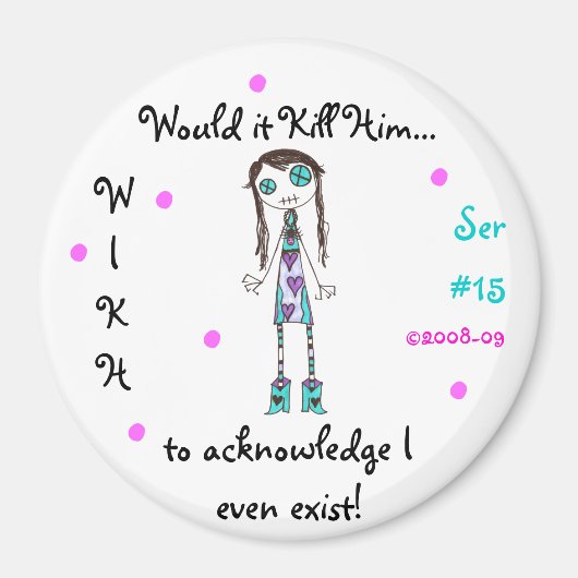 WIKH Ser#15は私を認識する！ マグネット (正面)